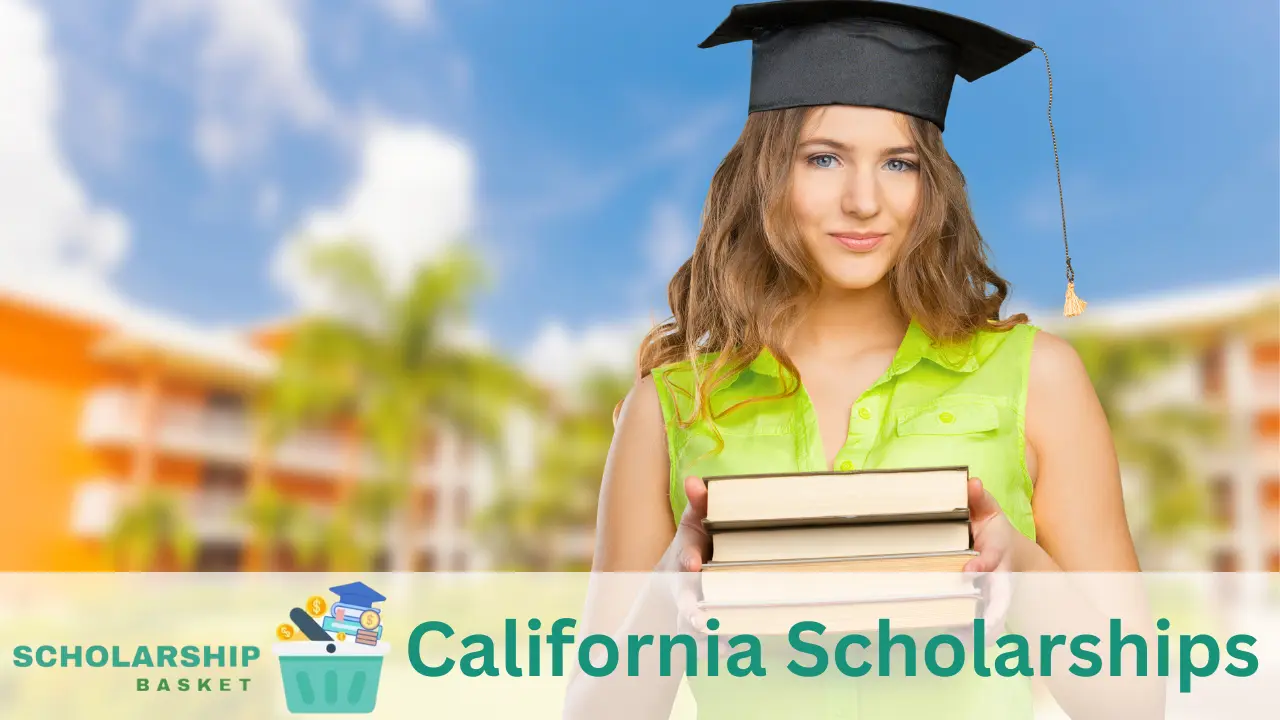 California Scholarships 2024 ScholarshipBasket