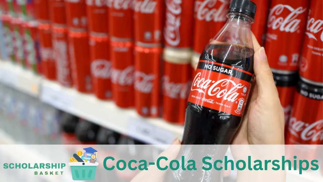 CocaCola Scholarships 2024 ScholarshipBasket