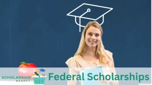 Federal Scholarships