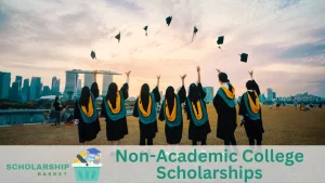 Non-Academic College Scholarships
