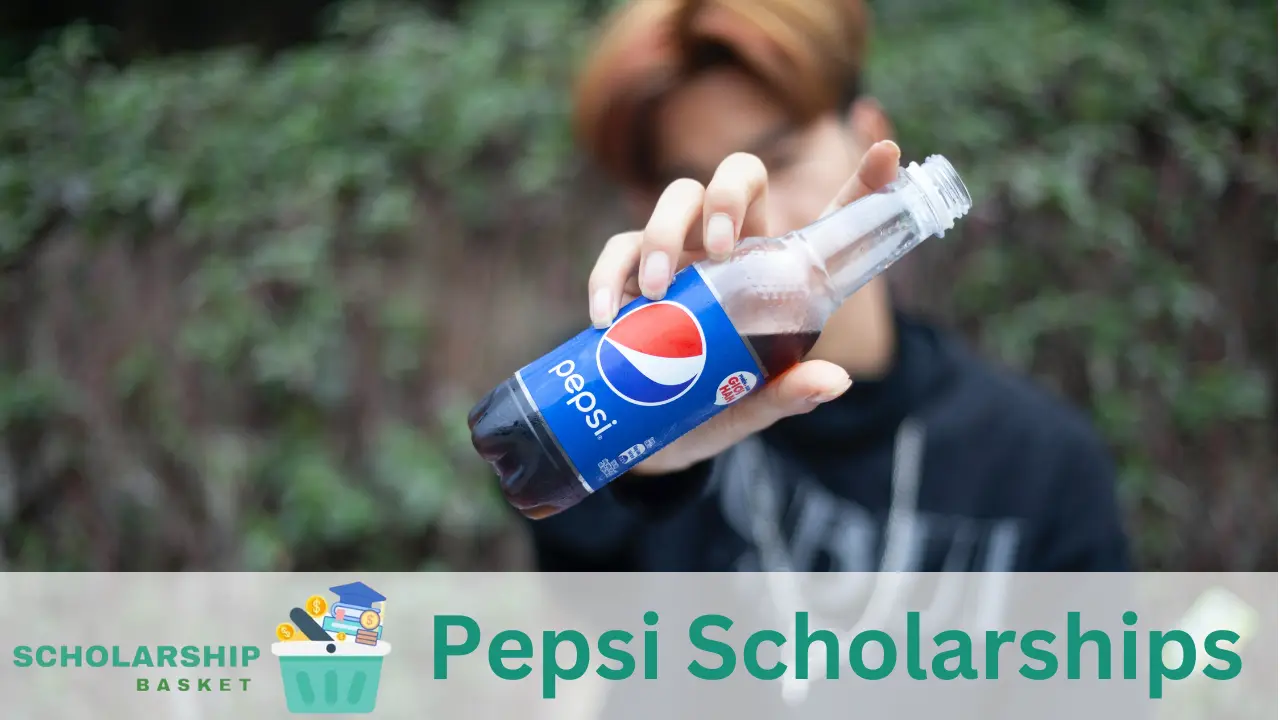 Pepsi Scholarships 2024 ScholarshipBasket