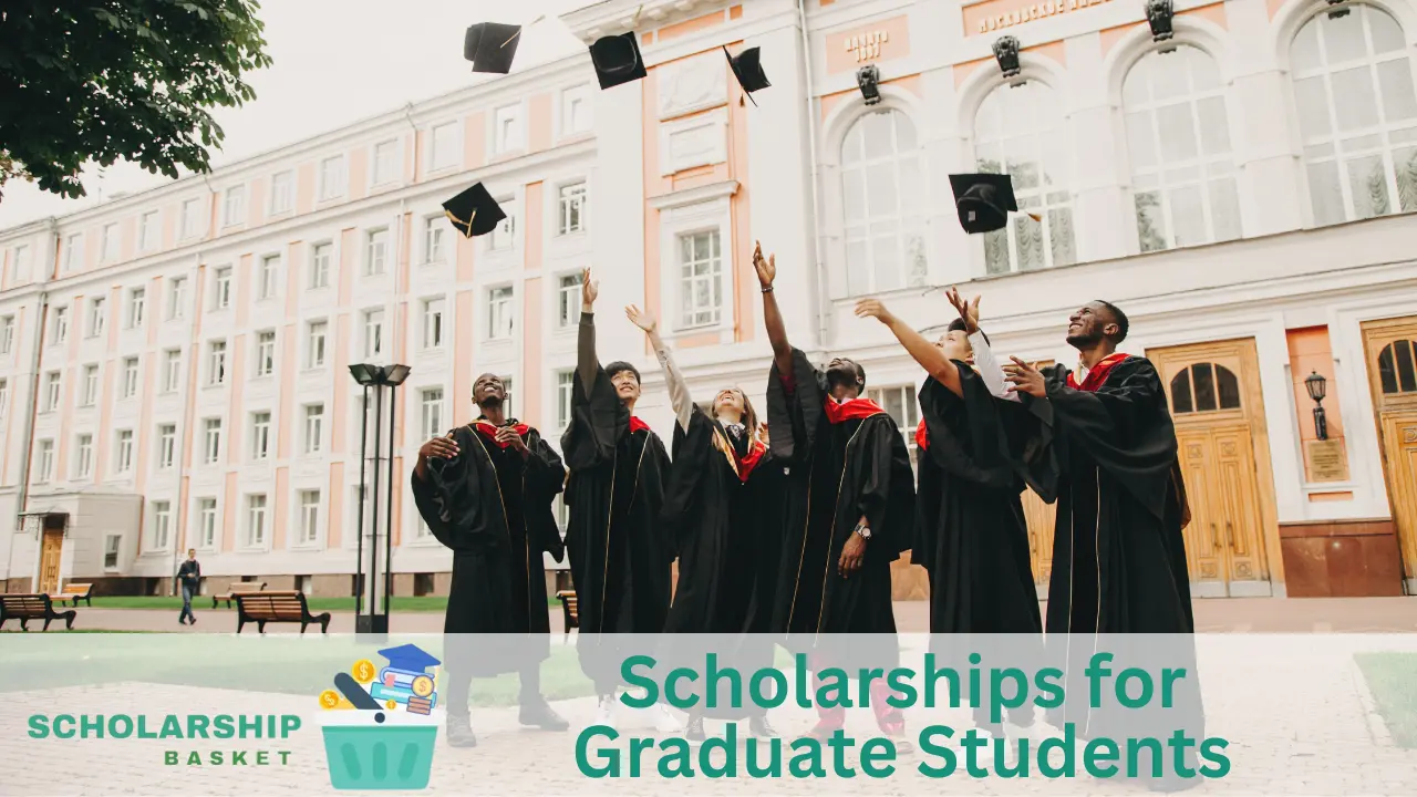 Scholarships for Graduate Students 2024 ScholarshipBasket