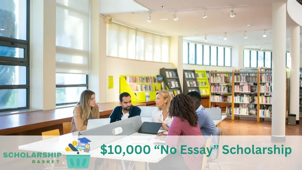 10,000 “No Essay” Scholarship