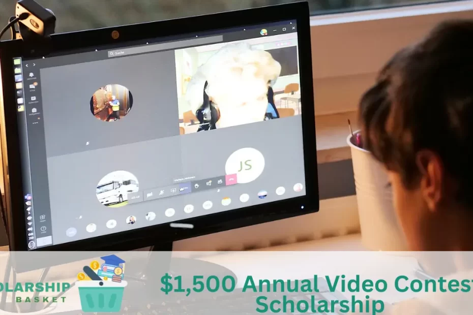 1,500 Annual Video Contest Scholarship