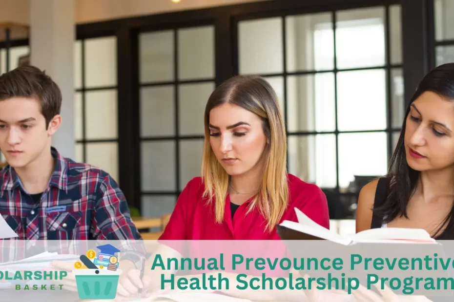 Annual Prevounce Preventive Health Scholarship Program