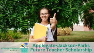 Applegate-Jackson-Parks Future Teacher Scholarship