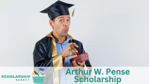 Arthur W. Pense Scholarship