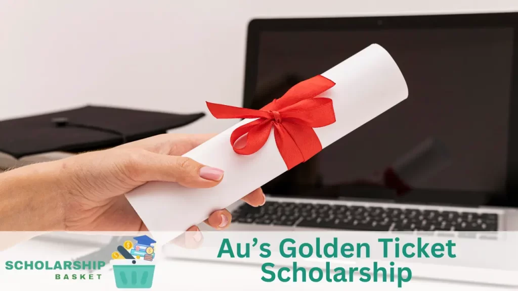 Au’s Golden Ticket Scholarship