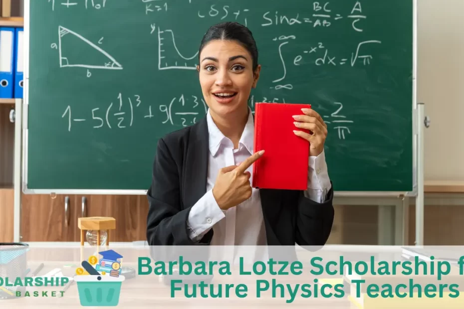 Barbara Lotze Scholarship for Future Physics Teachers