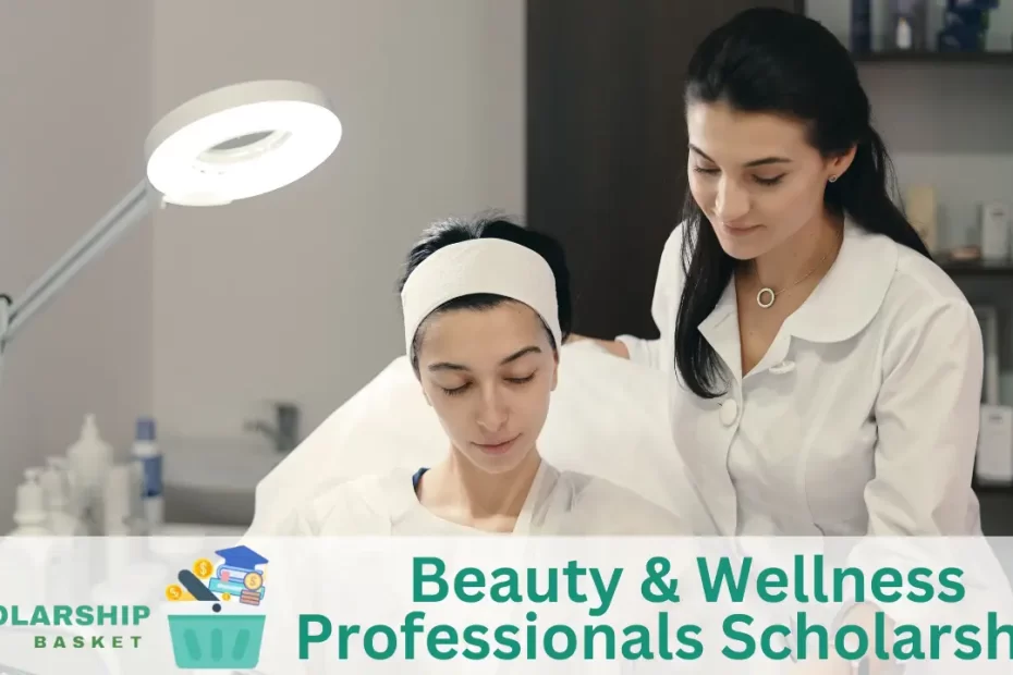 Beauty Wellness Professionals Scholarship
