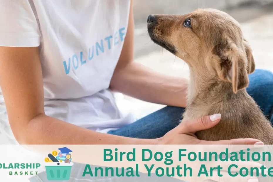 Bird Dog Foundation Annual Youth Art Contest