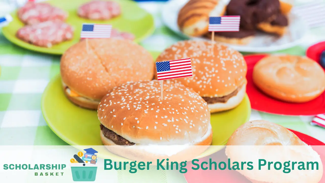 Burger King Scholars Program ScholarshipBasket