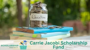 Carrie Jacobi Scholarship Fund