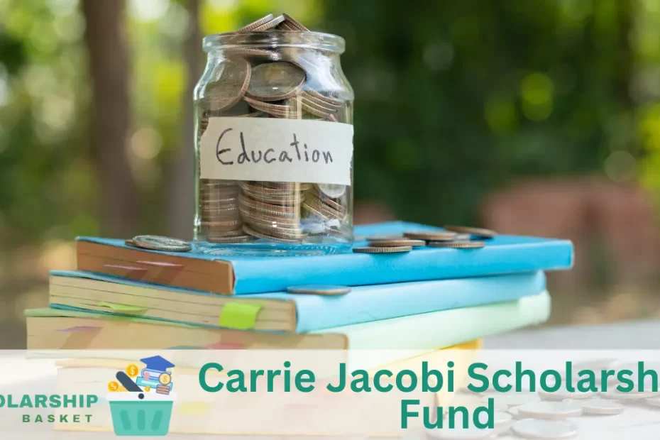 Carrie Jacobi Scholarship Fund