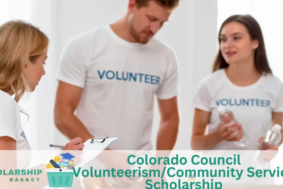 Colorado Council VolunteerismCommunity Service Scholarship