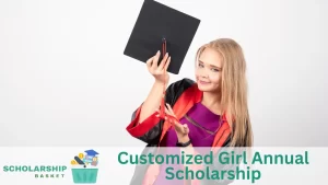 Customized Girl Annual Scholarship