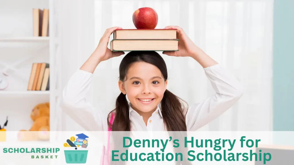 Denny’s Hungry for Education Scholarship