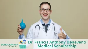 Dr. Francis Anthony Beneventi Medical Scholarship