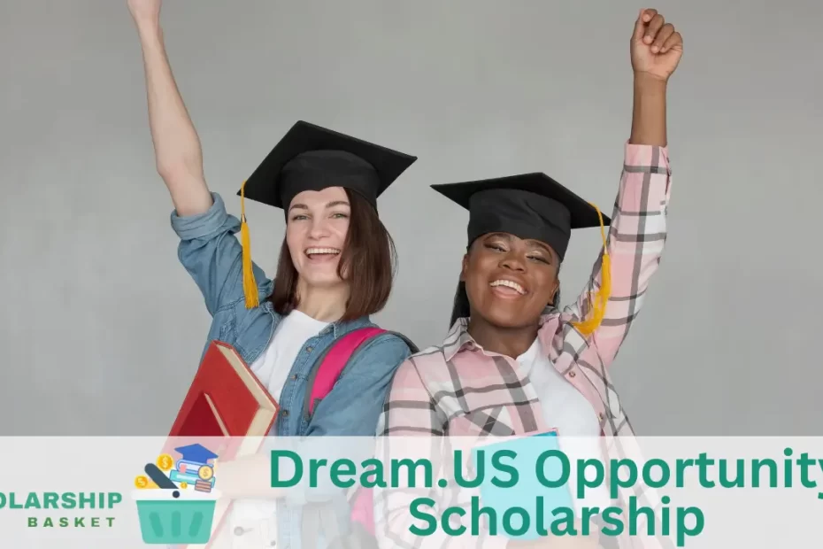 Dream.US Opportunity Scholarship