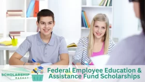 Federal Employee Education Assistance Fund Scholarships
