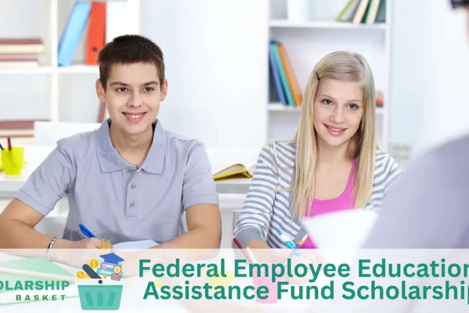Federal Employee Education Assistance Fund Scholarships