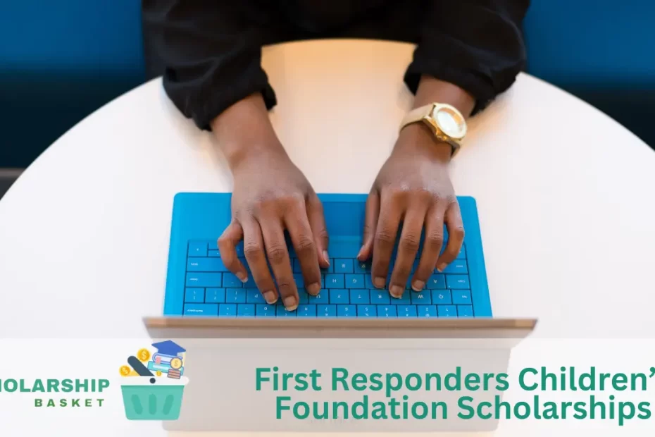 First Responders Children’s Foundation Scholarships