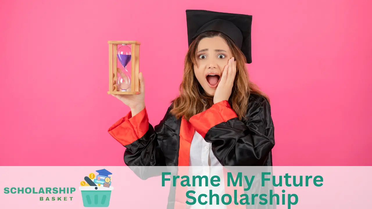 Frame My Future Scholarship ScholarshipBasket