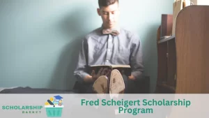 Fred Scheigert Scholarship Program