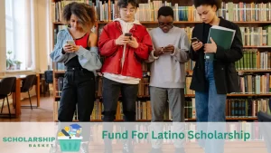 Fund For Latino Scholarship