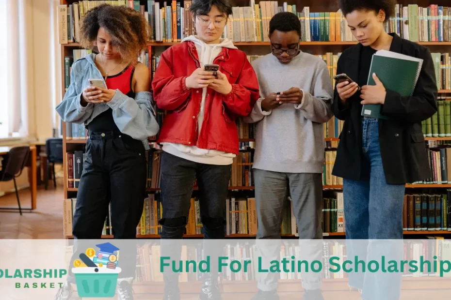 Fund For Latino Scholarship