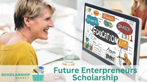 Future Enterpreneurs Scholarship
