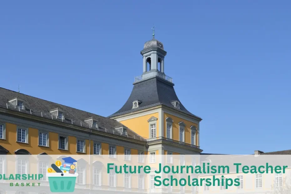 Future Journalism Teacher Scholarships
