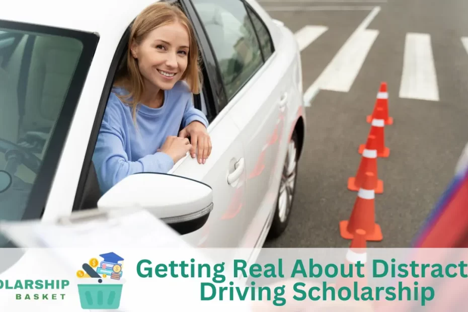 Getting Real About Distracted Driving Scholarship