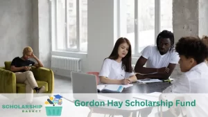 Gordon Hay Scholarship Fund