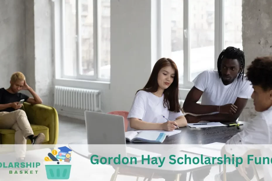 Gordon Hay Scholarship Fund