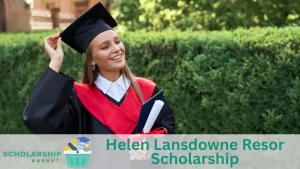 Helen Lansdowne Resor Scholarship