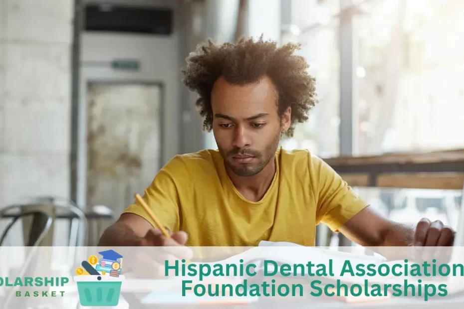 Hispanic Dental Association Foundation Scholarships