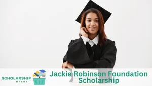 Jackie Robinson Foundation Scholarship