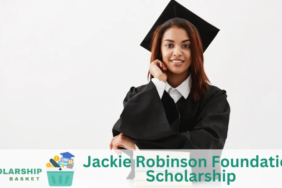 Jackie Robinson Foundation Scholarship