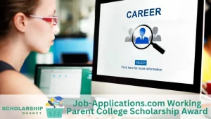 Job-Applications.com Working Parent College Scholarship Award