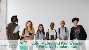 John Mabry and Paul Webster Forestry Scholarships