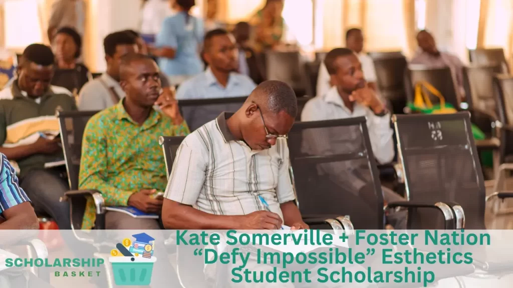Kate Somerville + Foster Nation “Defy Impossible” Esthetics Student Scholarship