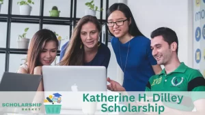 Katherine H. Dilley Scholarship