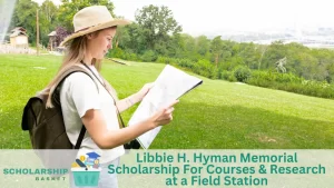 Libbie H. Hyman Memorial Scholarship For Courses Research at a Field Station