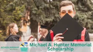 Michael A. Hunter Memorial Scholarship