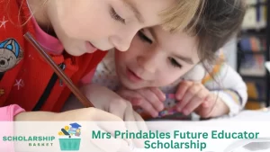 Mrs Prindables Future Educator Scholarship