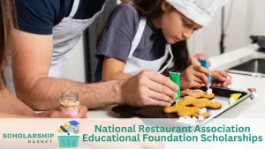 National Restaurant Association Educational Foundation Scholarships