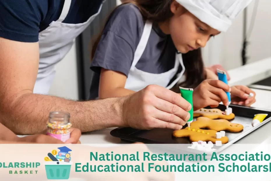 National Restaurant Association Educational Foundation Scholarships