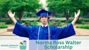 Norma Ross Walter Scholarship