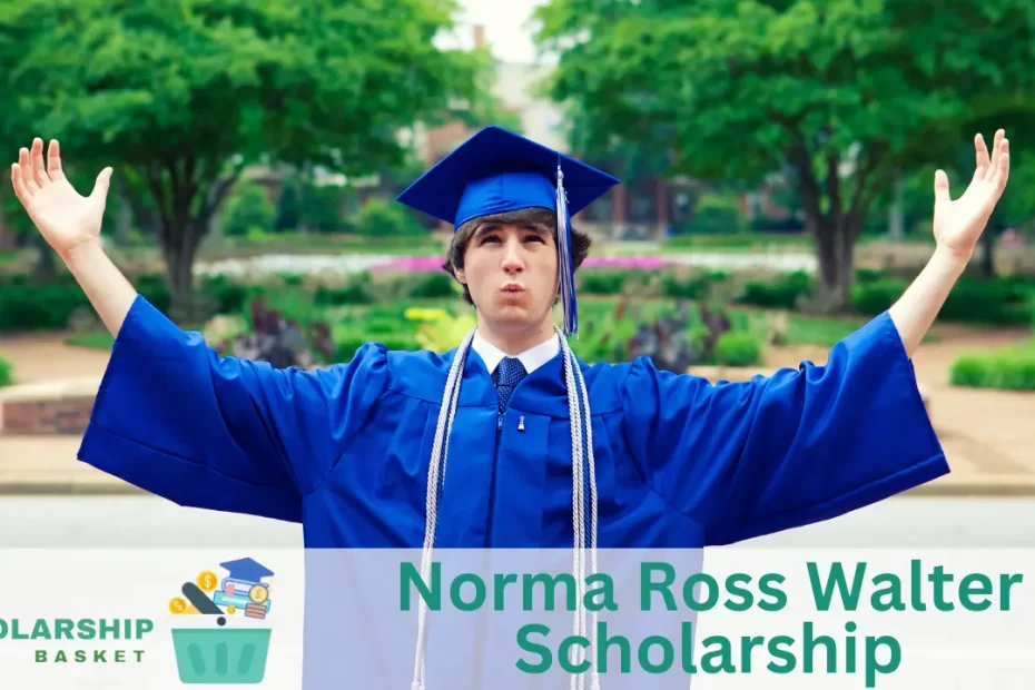 Norma Ross Walter Scholarship